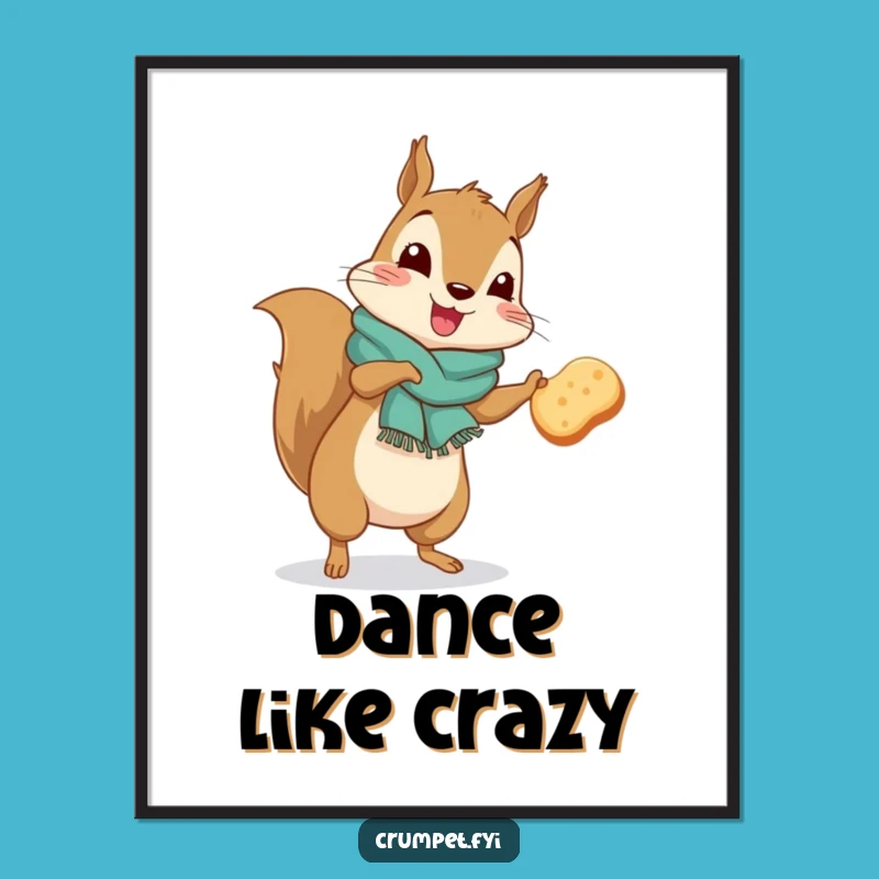 Funny Squirrel Jigging Poster: Whimsical Woodland Art, Wonderful Funny Gift