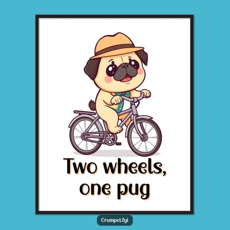 Funny Pug Bicycle Poster - Adorable Bowler Hat Pug Art!
