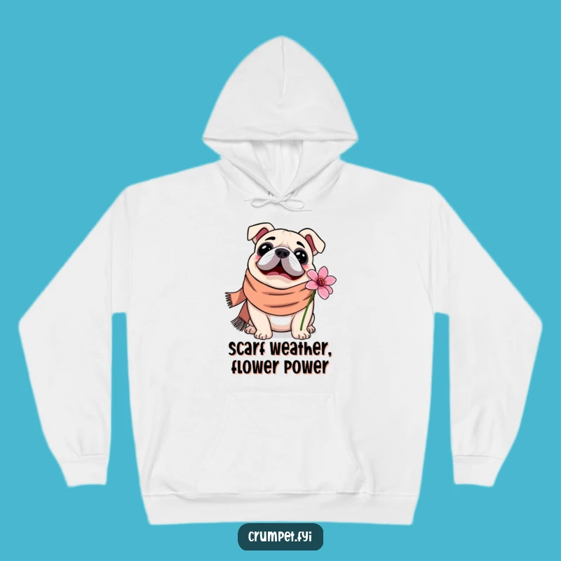 Cozy Funny Bulldog Hoodie: Snuggle Up with a Scarf-Worn Flower Sniffer - Great Funny Gift!