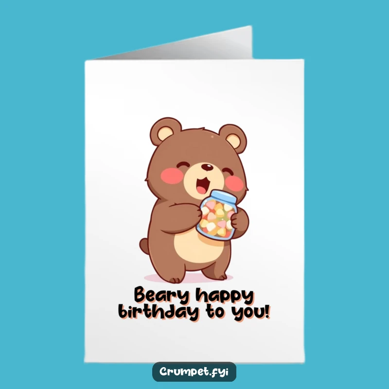 Free Printable Bear Birthday Card - Funny Downloadable Sweet Treat!