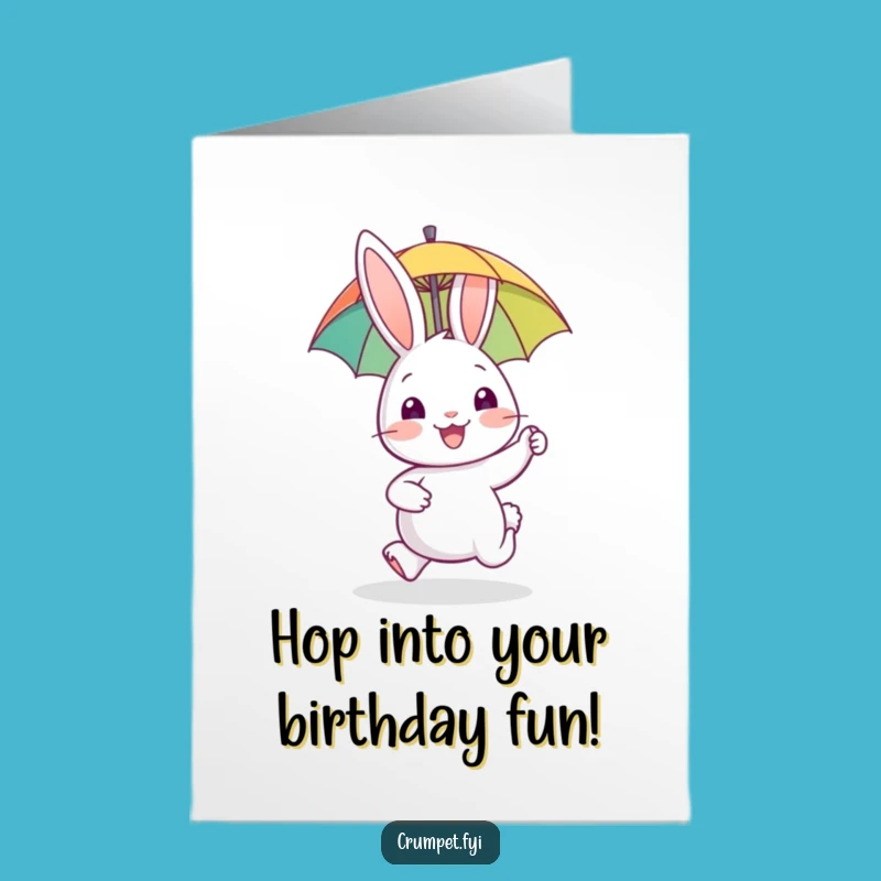 Free Printable Hopping Rabbit Birthday Card - Funny Downloadable Treat for Them!