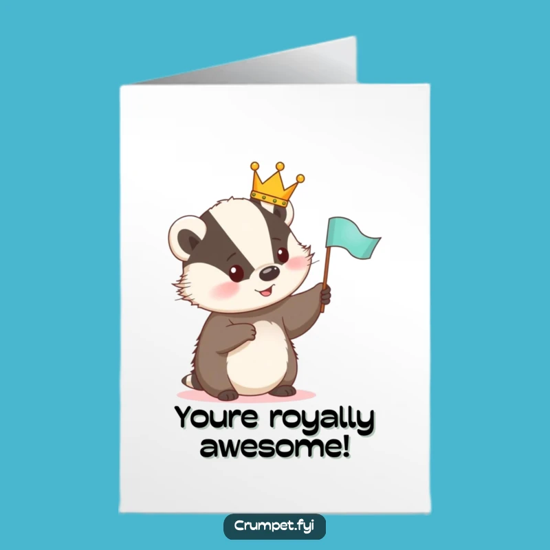 Free Printable Congratulations Card: Crowned Badger Waving Flag - Joyful Downloadable Gift