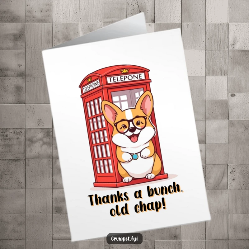 Funny Free Printable Thank You Card: A delighted corgi in a monocle winks by a red phone box, a charming DIY gift.