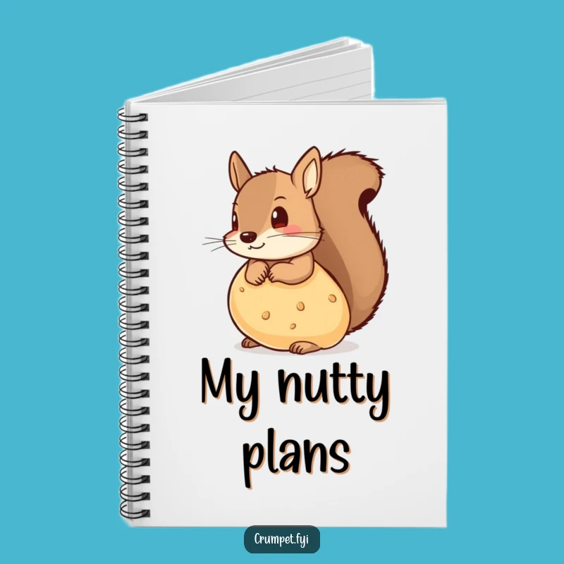 Funny Journal: Squirrel Crumpet Notes for Your Mischievous and Tasty Ideas